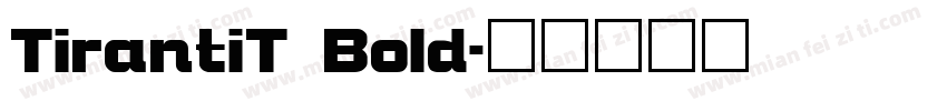 TirantiT Bold字体转换